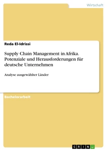 Title: Supply Chain Management in Afrika. Potenziale und Herausforderungen für deutsche Unternehmen