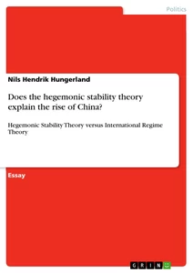 Title: Does the hegemonic stability theory explain the rise of China?