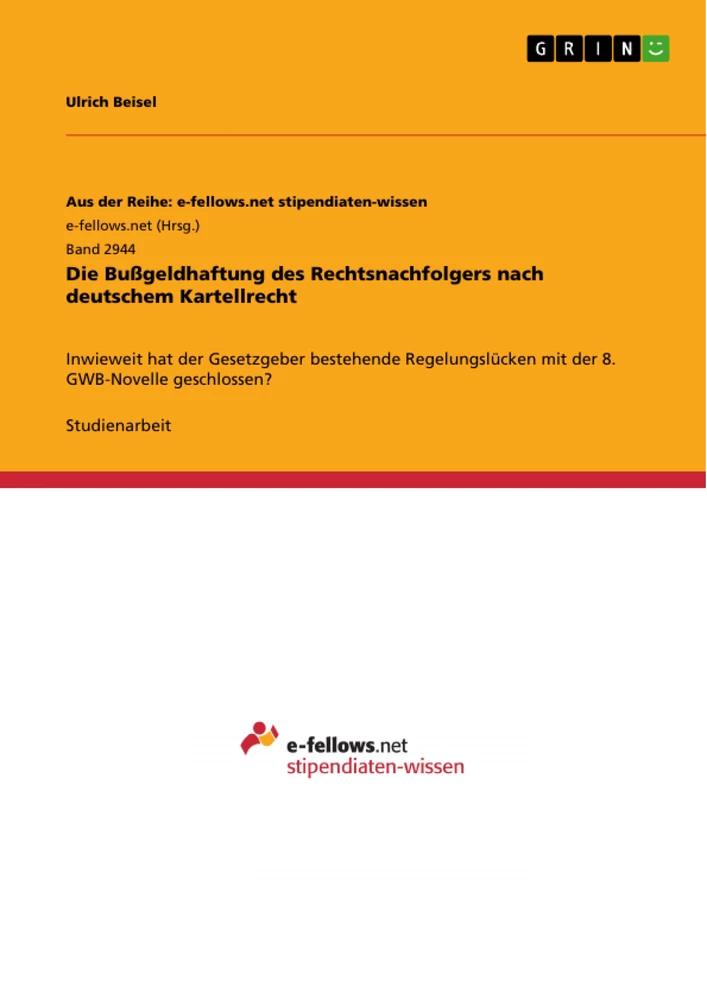 Title: Die Bußgeldhaftung des Rechtsnachfolgers nach deutschem Kartellrecht