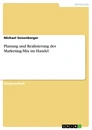 Título: Planung und Realisierung des Marketing-Mix im Handel