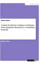 Title: A Quest for Dietary Guidance in Ethiopia. From Qualitative Research to a Guidelines Proposal
