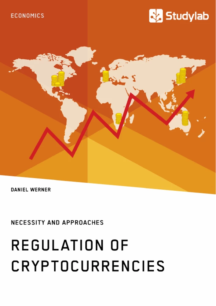 Titel: Regulation of Cryptocurrencies. Necessity and Approaches