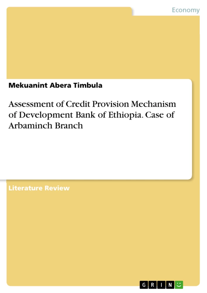 Title: Assessment of Credit Provision Mechanism of Development Bank of Ethiopia. Case of Arbaminch Branch
