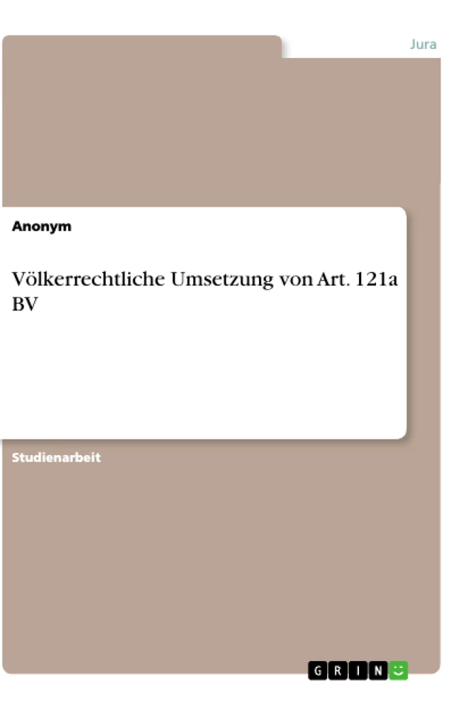 Título: Völkerrechtliche Umsetzung von Art. 121a BV