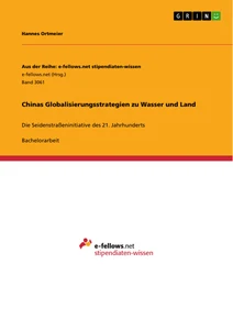 Titre: Chinas Globalisierungsstrategien zu Wasser und Land