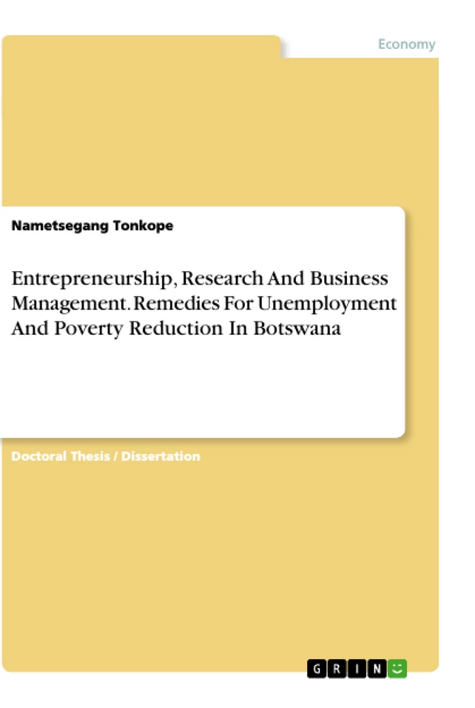 Titre: Entrepreneurship, Research And Business Management. Remedies For Unemployment And Poverty Reduction In Botswana