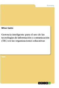 Title: Gerencia inteligente para el uso de las tecnologías de información y comunicación (TIC) en las organizaciones educativas