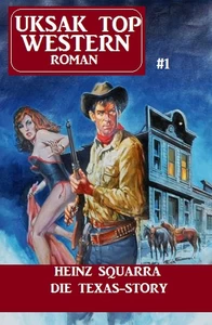 Title: Uksak Top Western-Roman 1 Die Texas Story