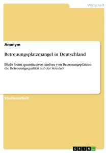 Título: Betreuungsplatzmangel in Deutschland