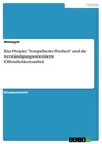 Titre: Das Projekt "Tempelhofer Freiheit" und die verständigungsorientierte Öffentlichkeitsarbeit