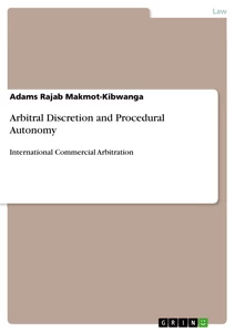 Título: Arbitral Discretion and Procedural Autonomy