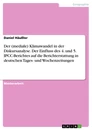 Titre: Der (mediale) Klimawandel in der Diskursanalyse. Der Einfluss des 4. und 5. IPCC-Berichtes auf die Berichterstattung in deutschen Tages- und Wochenzeitungen