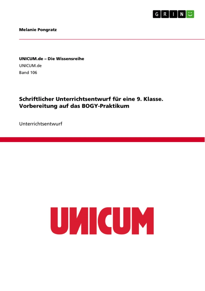 Titre: Schriftlicher Unterrichtsentwurf für eine 9. Klasse. Vorbereitung auf das BOGY-Praktikum