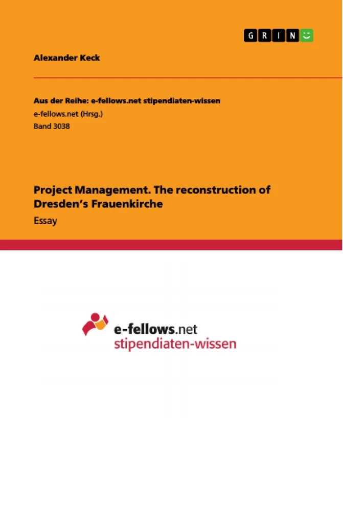 Title: Project Management. The reconstruction of Dresden’s Frauenkirche