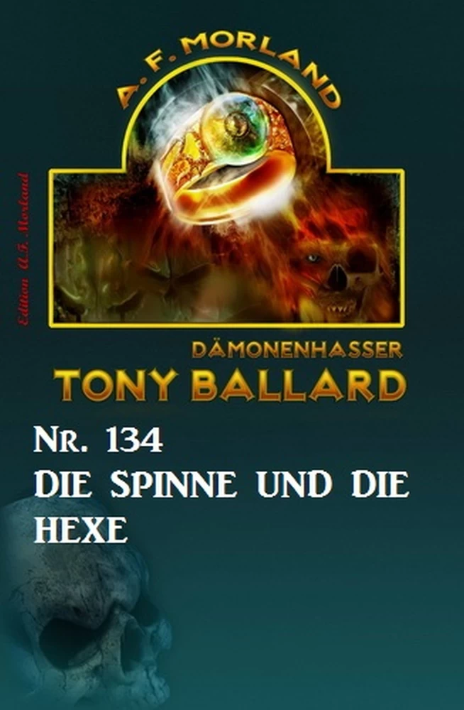 Titel: Tony Ballard #134: ​Die Spinne und die Hexe