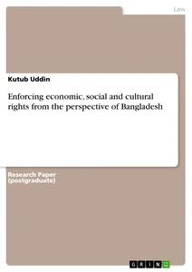 Titel: Enforcing economic, social and cultural rights from the perspective of Bangladesh
