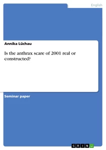 Título: Is the anthrax scare of 2001 real or constructed?
