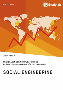 Titel: Social Engineering. Grundlagen der Manipulation und Präventionsmaßnahmen für Unternehmen