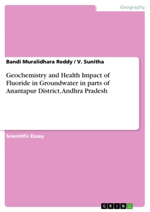 Titel: Geochemistry and Health Impact of Fluoride in Groundwater in parts of Anantapur District, Andhra Pradesh