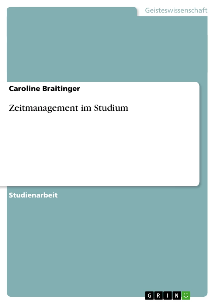 Titel: Zeitmanagement im Studium