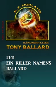 Titel: ​Ein Killer namens Ballard Tony Ballard Nr. 141