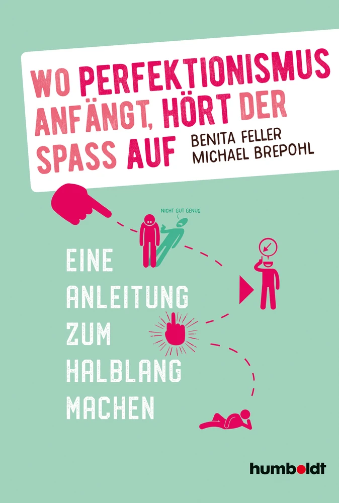 Titel: Wo Perfektionismus anfängt, hört der Spaß auf