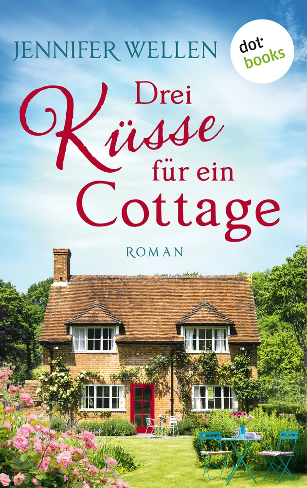 Titel: Drei Küsse für ein Cottage