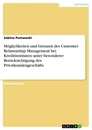 Titre: Möglichkeiten und Grenzen des Customer Relationship Management bei Kreditinstituten unter besonderer Berücksichtigung des Privatkundengeschäfts