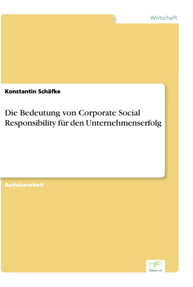 Titel: Die Bedeutung von Corporate Social Responsibility für den Unternehmenserfolg