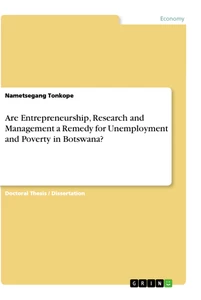 Title: Are Entrepreneurship, Research and Management a Remedy for Unemployment and Poverty in Botswana?