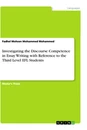 Titre: Investigating the Discourse Competence in Essay Writing with Reference to the Third Level EFL Students