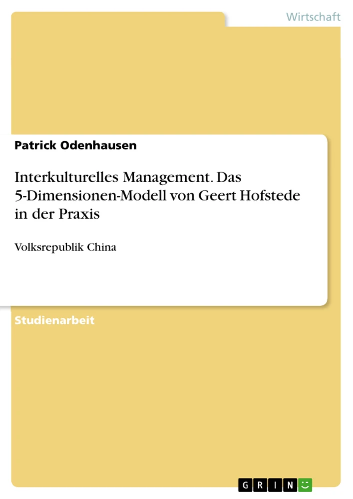 Titel: Interkulturelles Management. Das 5-Dimensionen-Modell von Geert Hofstede in der Praxis