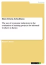 Title: The use of economic indicators in the evaluation of training projects for informal workers in Kenya