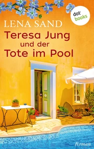 Title: Teresa Jung und der Tote im Pool - Band 2