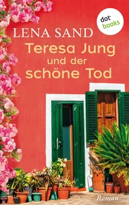 Title: Teresa Jung und der schöne Tod - Band 4