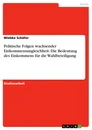 Título: Politische Folgen wachsender Einkommensungleichheit. Die Bedeutung des Einkommens für die Wahlbeteiligung