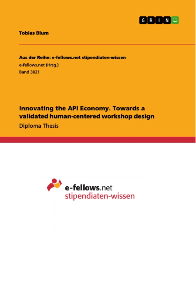 Titel: Innovating the API Economy. Towards a validated human-centered workshop design