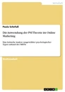 Titel: Die Anwendung der PSI Theorie im Online Marketing