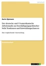 Titel: Der deutsche und US-amerikanische Arbeitsmarkt aus beschäftigungspolitischer Sicht.Tendenzen und Entwicklungschancen