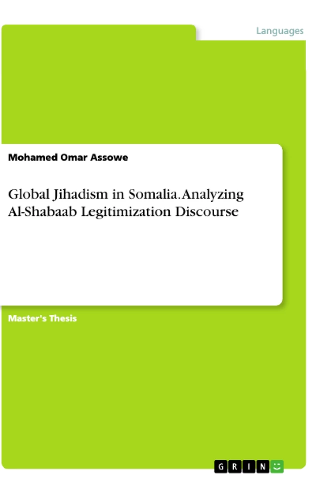 Titel: Global Jihadism in Somalia. Analyzing Al-Shabaab Legitimization Discourse