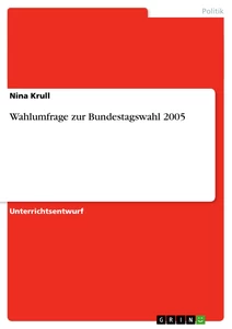 Titre: Wahlumfrage zur Bundestagswahl 2005