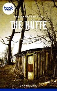 Titel: Die Hütte