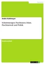 Título: Schnittmengen: Paschtunen, Islam, Paschtunwali und Politik