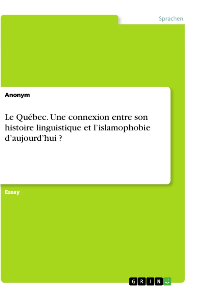 Title: Le Québec. Une connexion entre son histoire linguistique et l’islamophobie d’aujourd’hui ?
