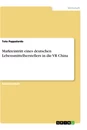 Title: Markteintritt eines deutschen Lebensmittelherstellers in die VR China