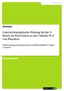 Titel: Unterrichtspraktische Prüfung für die 9. Klasse im Fach Latein zu den "fabulae IV,4" von Phaedrus