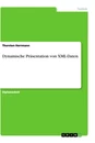 Title: Dynamische Präsentation von XML-Daten