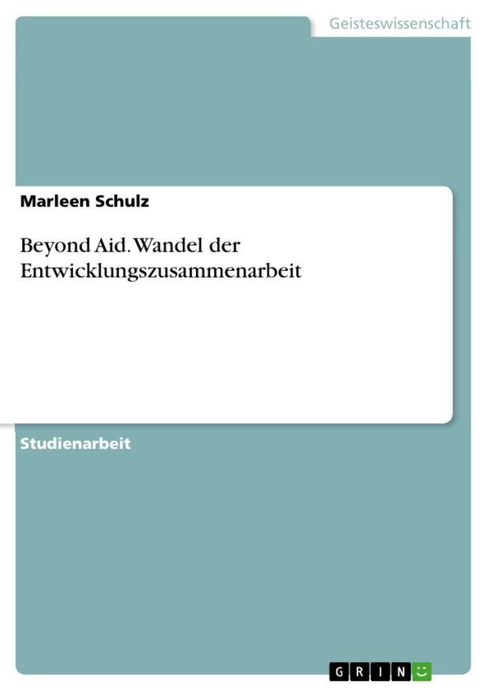 Titre: Beyond Aid. Wandel der Entwicklungszusammenarbeit