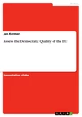 Titre: Assess the Democratic Quality of the EU