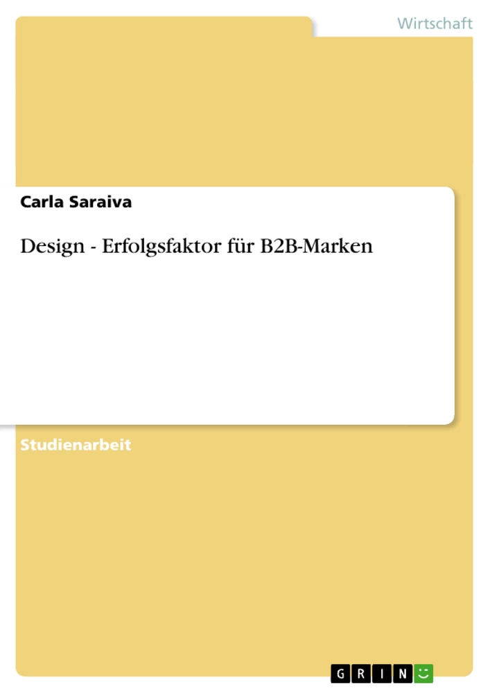 Titel: Design - Erfolgsfaktor für B2B-Marken